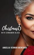 Christmas With Cinnamon Black by Angelia Vernon Menchan