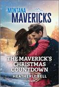 The Maverick's Christmas Countdown (Montana Mavericks: The Trail to Tenacity #5) by Heatherly Bell