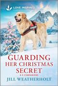 Guarding Her Christmas Secret (K-9 Companions #27) by Jill Weatherholt