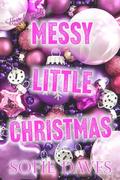 Messy Little Christmas by Sofie Daves