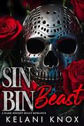 Sin Bin Beast: A Dark Hockey Bully Romance by Kelani Knox