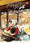 You've Got Mail: The Perils of Pigeon Post - Fei Ge Jiao You Xu Jin Shen, Vol. 2 (飛鴿交友須謹慎 #2) by Leila