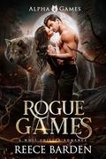 Rogue Games (Alpha Games #1) by Reece Barden