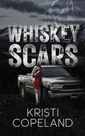 Whiskey Scars by Kristi Copeland