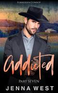Addicted Part Seven (Forbidden Cowboy #7) by Jenna West