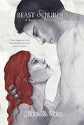 Beast of Burden (Beautiful Deceit #3) by Jillian D. Wray