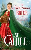 A Christmas Bride (Crest Stone Mail-Order Brides #8) by Cat Cahill