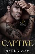 Captive: A Dark Mafia Romance by Bella Ash