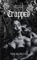 Trapped (Calavera Hotels #2) by Nix Murguia