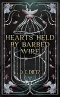 Hearts Held by Barbed Wire by Deanne Dietz