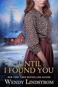 Until I Found You (Grayson Family #10) by Wendy Lindstrom