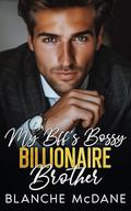 My Bff's Bossy Billionaire Brother: Enemies to lovers, Forced Proximity, Surprise Pregnancy by Blanche McDane