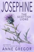 Josephine (The Scottish Lions #1) by Anne Gregor