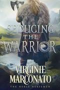 Seducing the Warrior (The Noble Norsemen #6) by Virginie Marconato