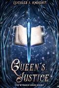 Queen's Justice: Wyrmkin Series Book 1 by Lucille J. Knight