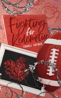 Fighting for Redemption by Charli Cotner