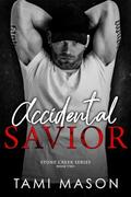 Accidental Savior (Stone Creek #2) by Tami Mason