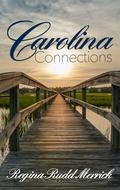 Carolina Connections (A Southern Breeze #4) by Regina Rudd Merrick