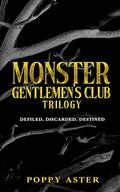 Monster Gentlemen's Club: Defiled. Discarded. Destined by Poppy Aster