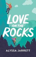 Love on the Rocks (Glam Fam #2) by Alyssa Jarrett