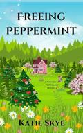 Freeing Peppermint (Witches of Peppermint #3) by Katie Skye