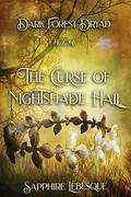 The Curse of Nightshade Hall: Dark Forest Dryad Book 6 by Sapphire Lebesque