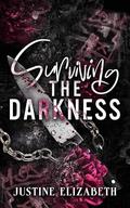 Surviving the Darkness by Justine Elizabeth