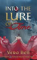 Into the Lure of Time (Always and Forever #2) by Vera Bell