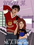 What If by M.J. Hughes