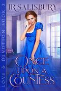 Once Upon A Countess (Love and Devotion #2) by J.R. Salisbury