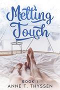 Melting Touch by Anne T. Thyssen