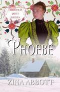 Phoebe : Christmas Quilt Brides Book 19 by Zina Abbott