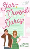 Star-Crossed Darcy (Falling for Famous #4) by Sarah Deeham