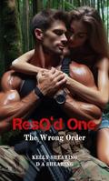 ResQ'd One: The Wrong Order by Kelly Shearing