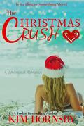 The Christmas Crush: A Holiday Romance Novella by Kim Hornsby