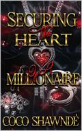 Securing the Heart of a Millionaire (Securing the Heart of Millionaire #1) by Secret Dozier