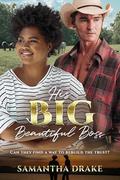 His Big Beautiful Boss: BWWM, BBW, Plus Size, Cowboy, Western, Billionaire Romance (Plus Size Loving Billionaires #38) by Samantha Drake
