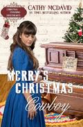 Merry’s Christmas Cowboy (Christmas Stocking Sweethearts #8) by Cathy McDavid