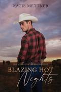 Blazing Hot Nights by Katie Mettner