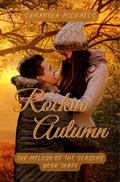 Rockin' Autumn (The Melody Of The Seasons #3) by Samantha C. Michaels