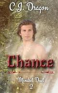 Chance (Mindset Duet #2) by C.J. Dragon