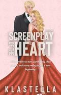 SCREENPLAY OF THE HEART by KLastella