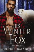 His Winter Fox by Fel Fern, Kara Kitt