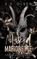 Masked Marionette by E.V. Olsen