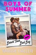 Beach Town Bad Boy (Boys of Summer) by Maggie Dallen