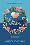 Sweet Obsession (Sweetbriar Romance #2) by Danika Rose Lynn