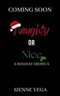 Naughty or Nice? by Sienne Vega