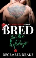 Bred for the Holidays (Claimed & Bred #4) by December Drake