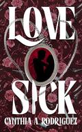 Lovesick (Folie À Deux #1) by Cynthia A. Rodriguez