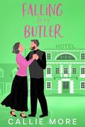 Falling for my Butler: A Later in Life Small Town Sweet Romance by Callie More